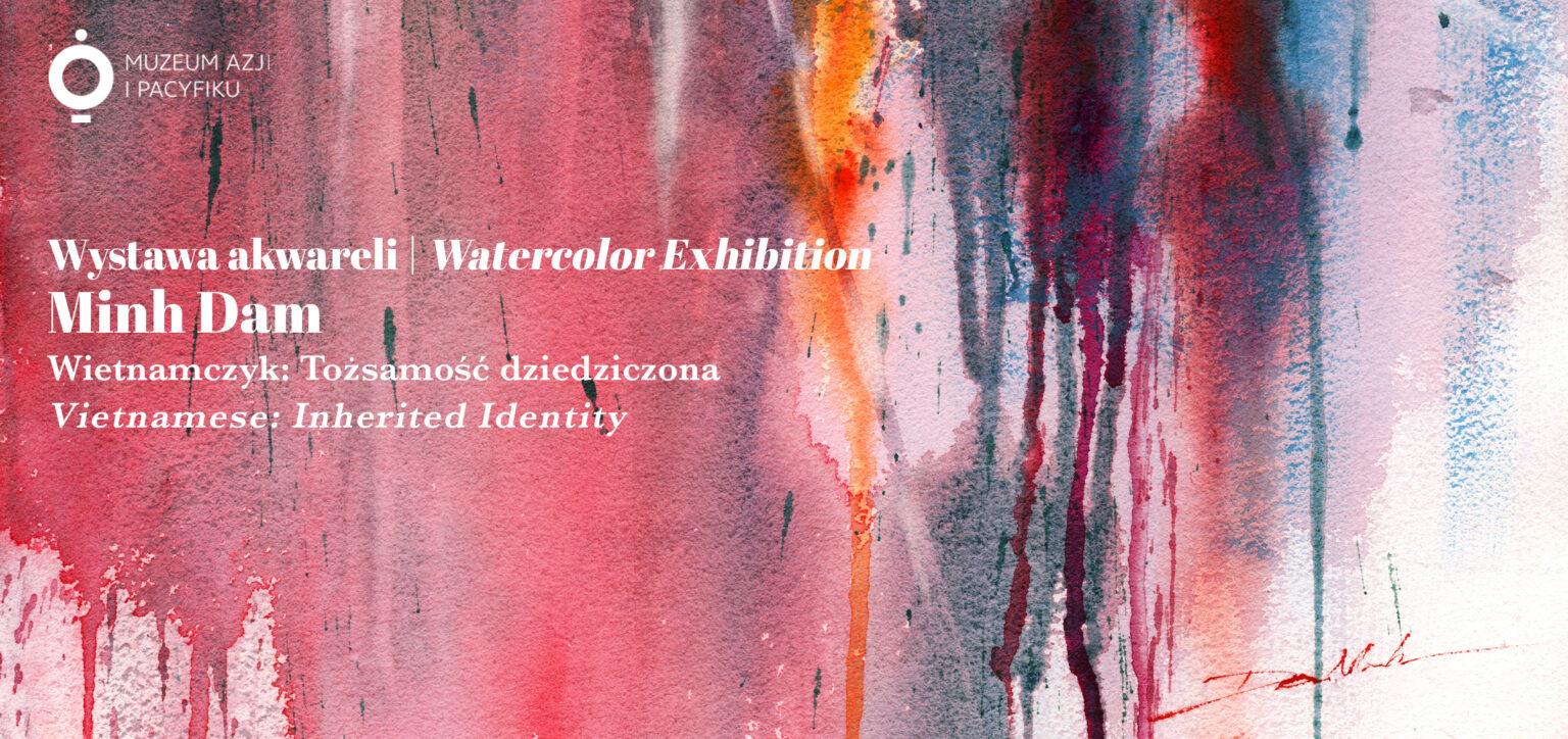 Minh Dam watercolour exhibition "Vietnamese: Inherited Identity"