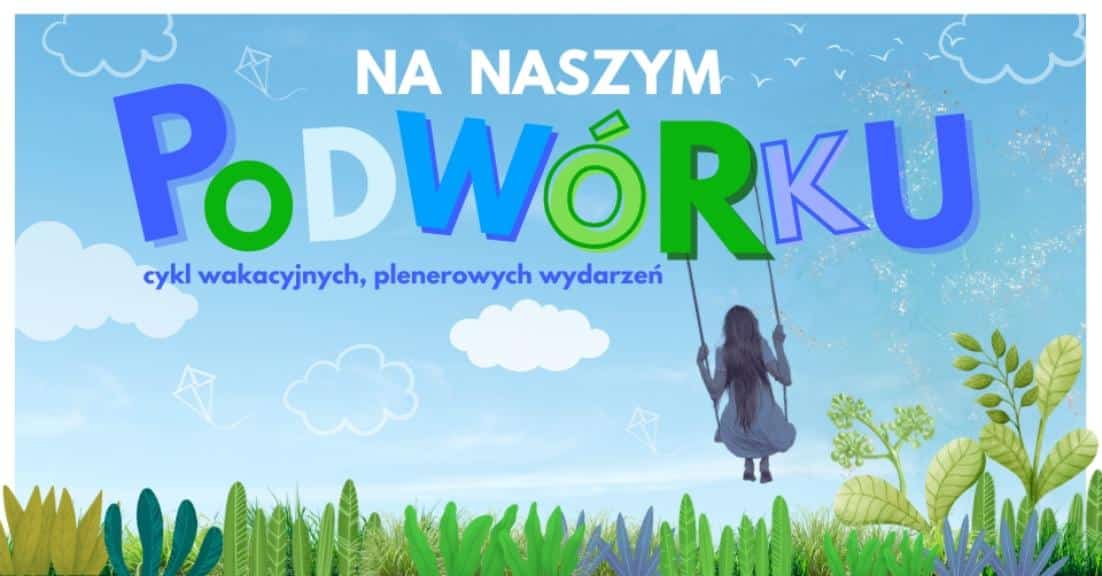Na naszym podwórku / Kino na patio: Ostatni dzień lata