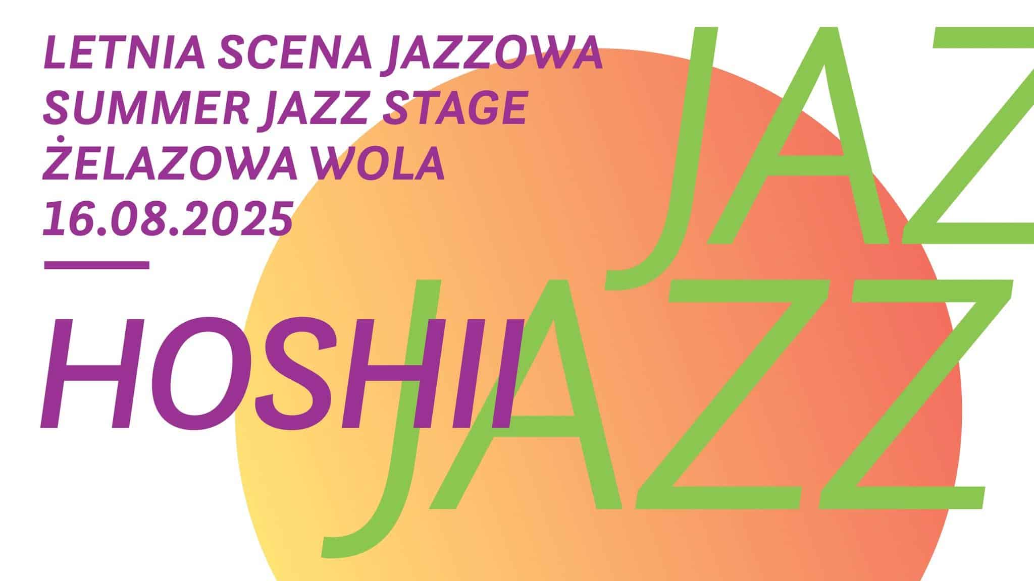 Koncert Kuby Więcka & Letnia Scena Jazzowa w Żelazowej Woli „hoshii”
