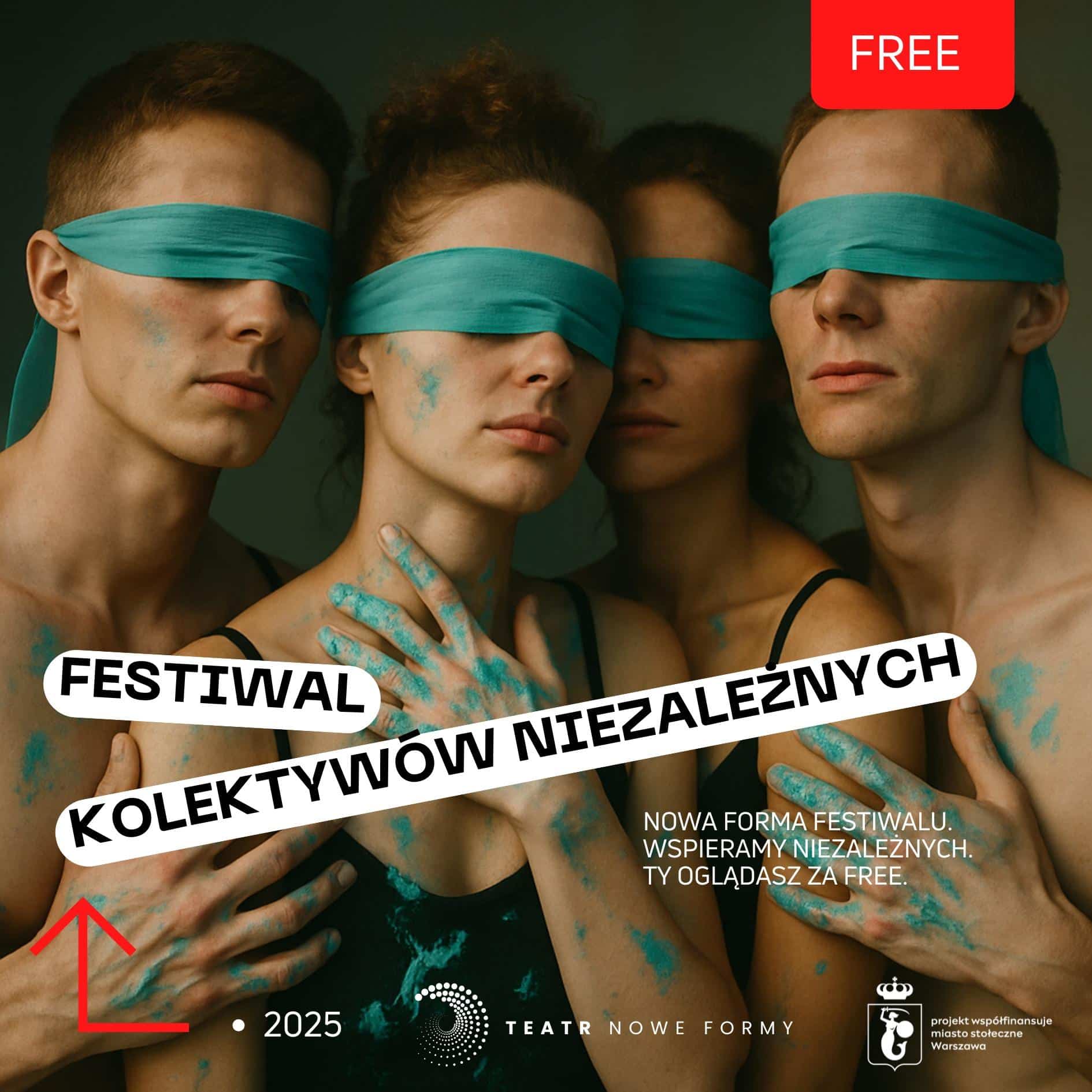 Festiwal Kolektywów Niezależnych w Teatrze Nowe Formy